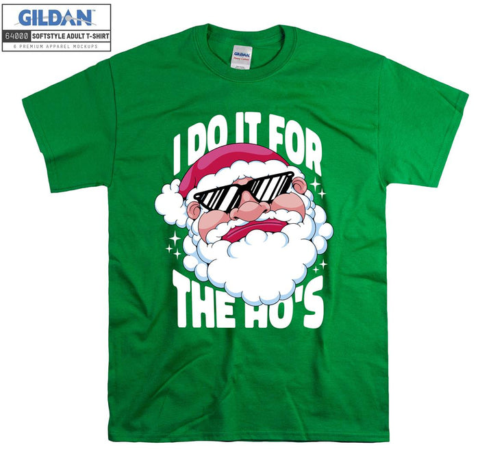 I do it for the ho's T-shirt