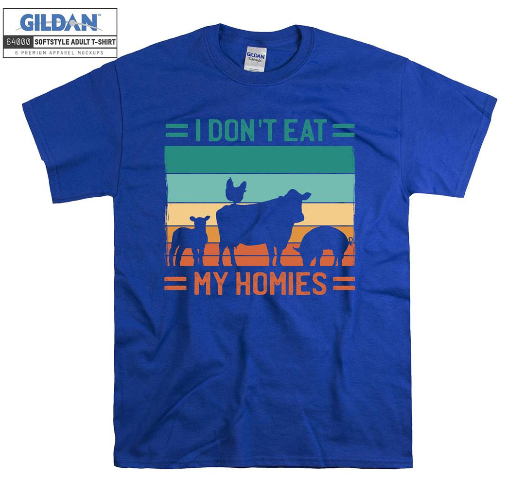 I Do Not Eat My Homies  T-shirt