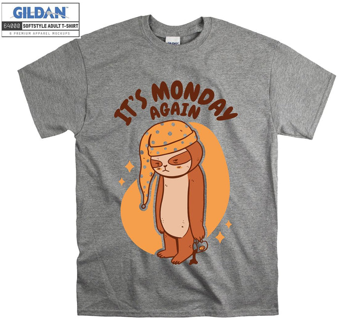 It Is Monday Again T-shirt