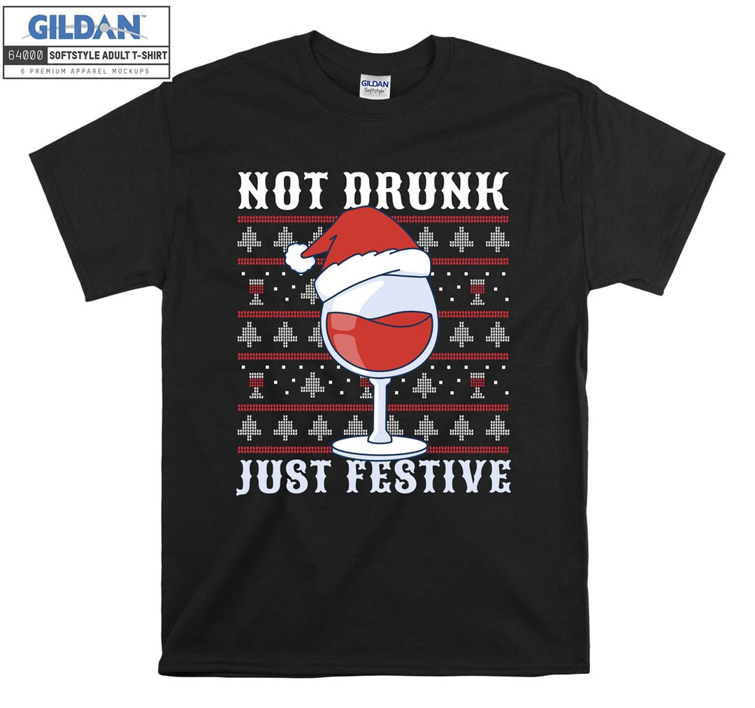 Not drunk just festive  T-shirt