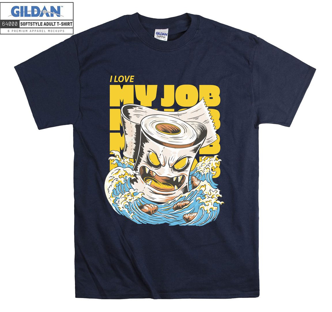 I love my job funny figure T-shirt