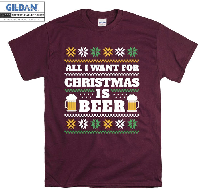 All i want for christmas is beer  T-shirt