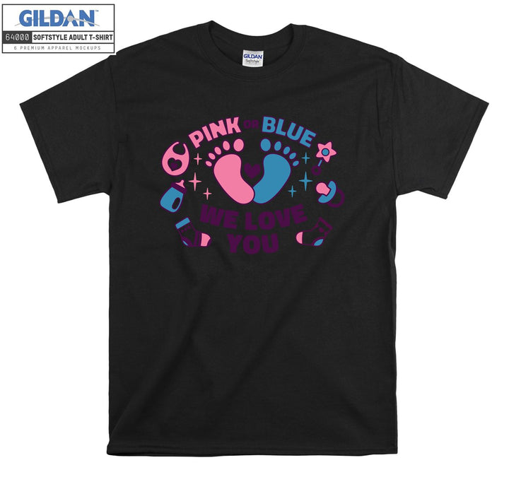 Pink or blue we love you funny figure T-shirt