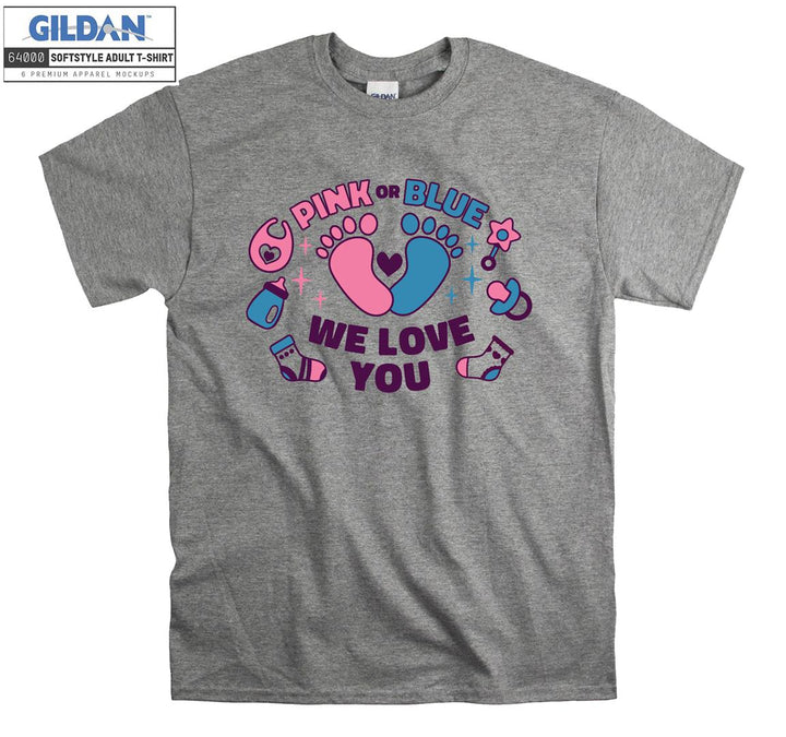 Pink or blue we love you funny figure T-shirt