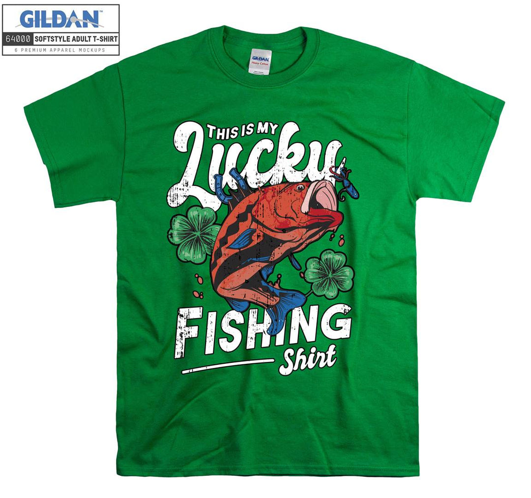 This is my lucky fishing shirt T-shirt