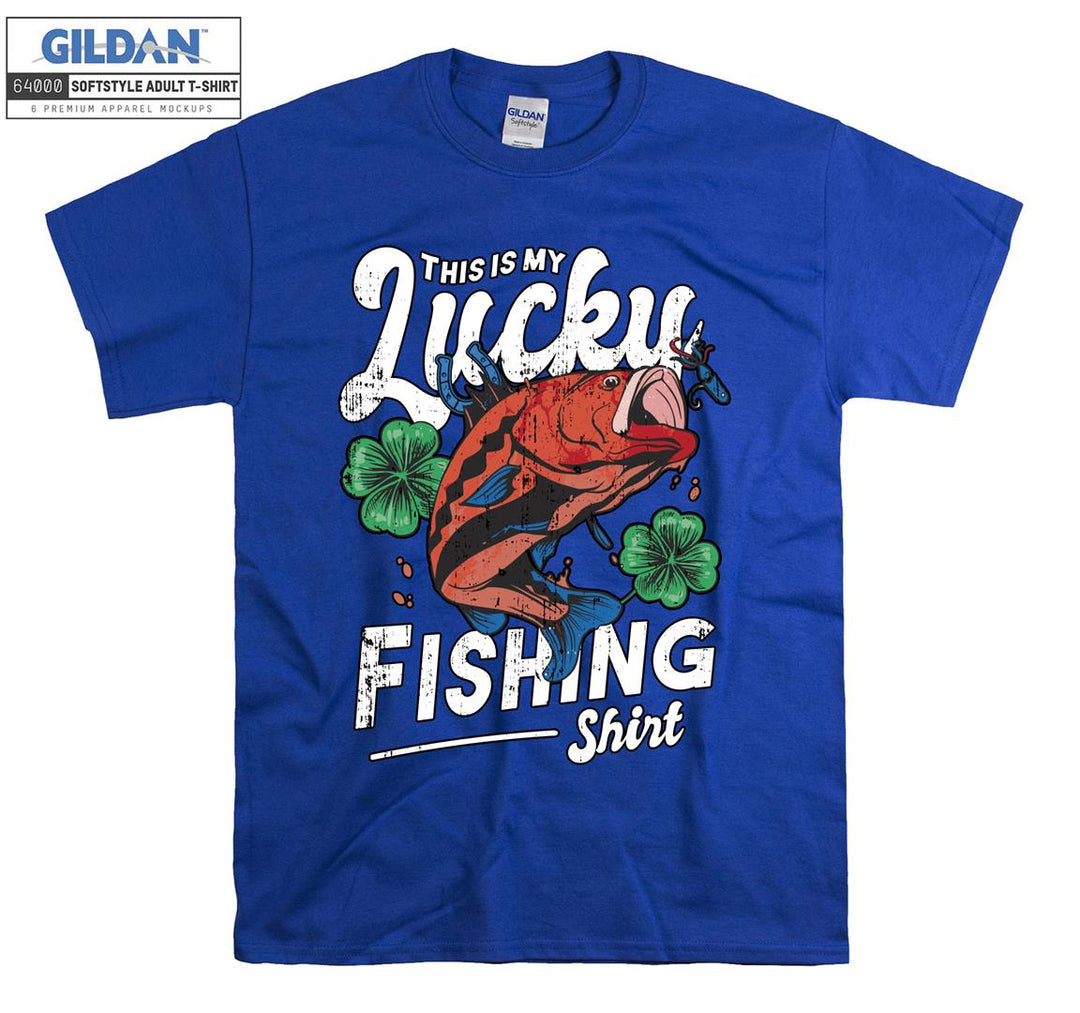 This is my lucky fishing shirt T-shirt