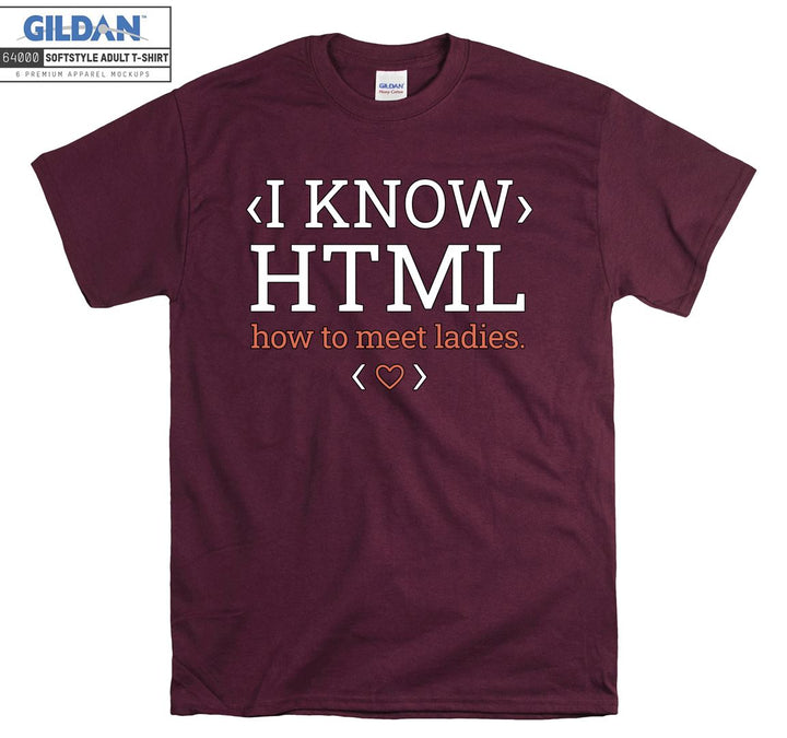 I know html how to meet ladies funny figure T-shirt