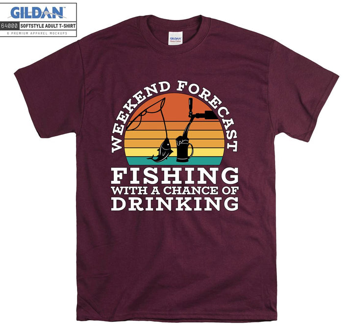 Weekend forecast fishing with a chance of drinking T-shirt