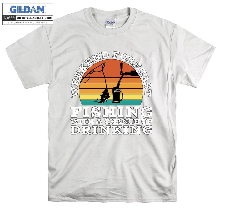 Weekend forecast fishing with a chance of drinking T-shirt