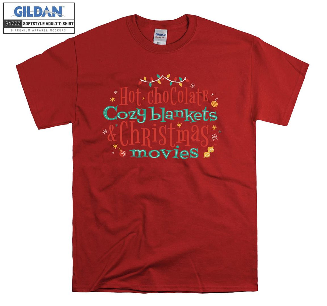 Hot chocolate cozy blankets christmas movies T-shirt