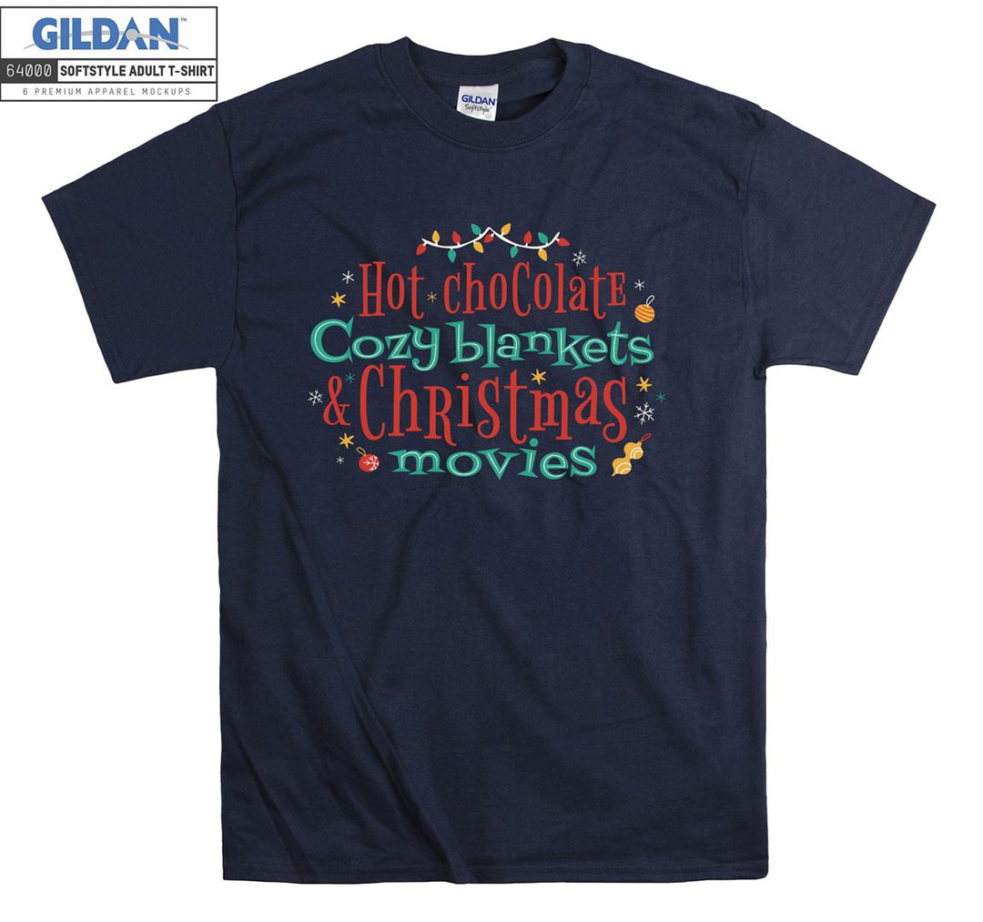 Hot chocolate cozy blankets christmas movies T-shirt