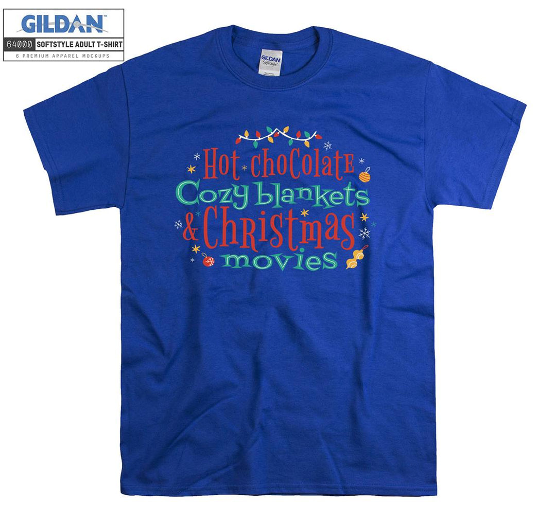 Hot chocolate cozy blankets christmas movies T-shirt