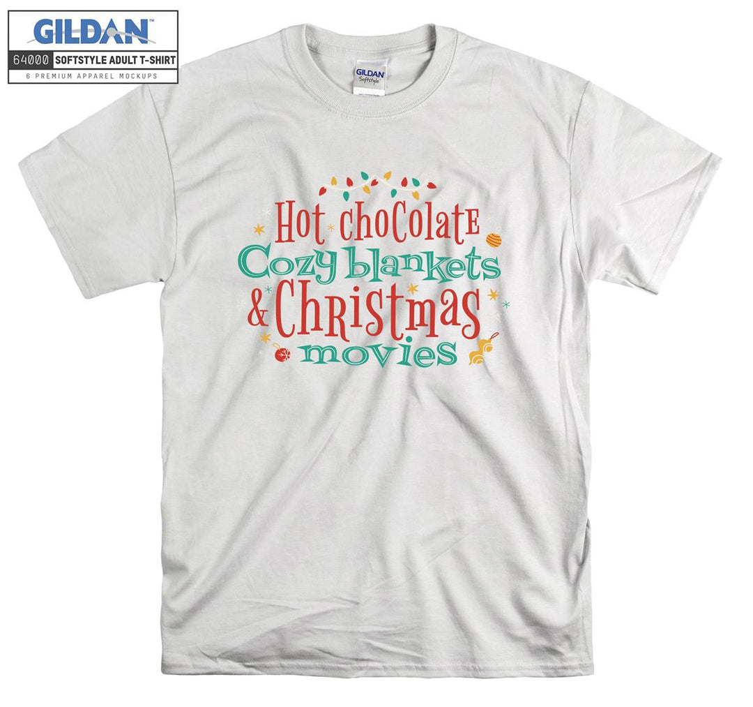 Hot chocolate cozy blankets christmas movies T-shirt