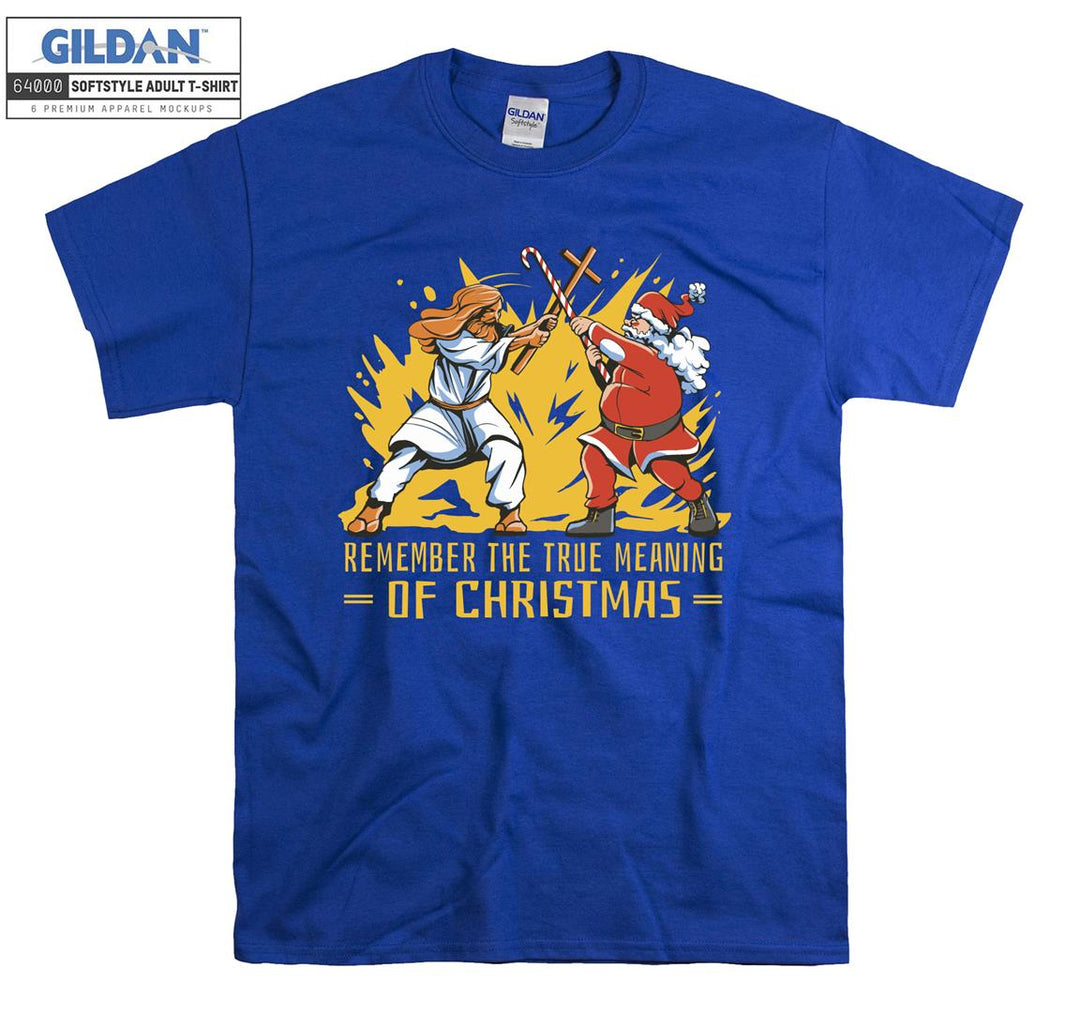 Remember the true meaning of christmas T-shirt