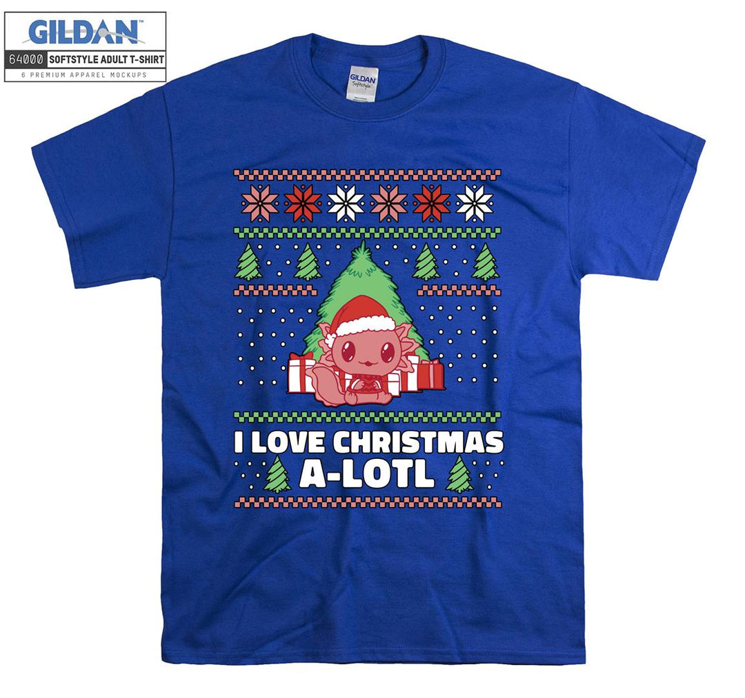 I love christmas a-lotl T-shirt