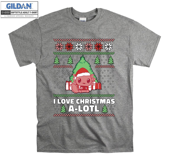 I love christmas a-lotl T-shirt