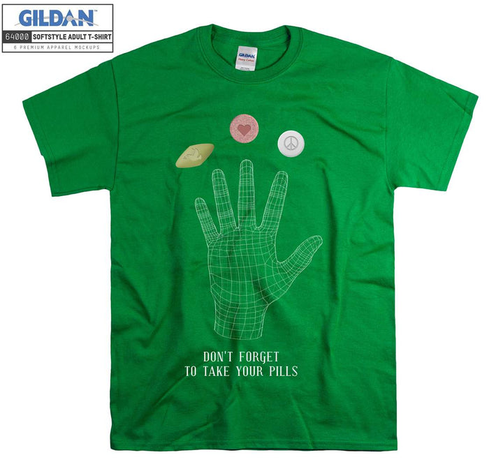 Don't forget to take your pills T-shirt