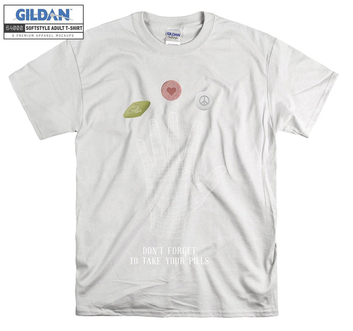 Don't forget to take your pills T-shirt