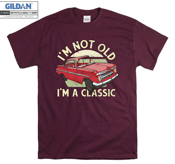 I'm Not Old I'm A Classic Car Figure T-shirt