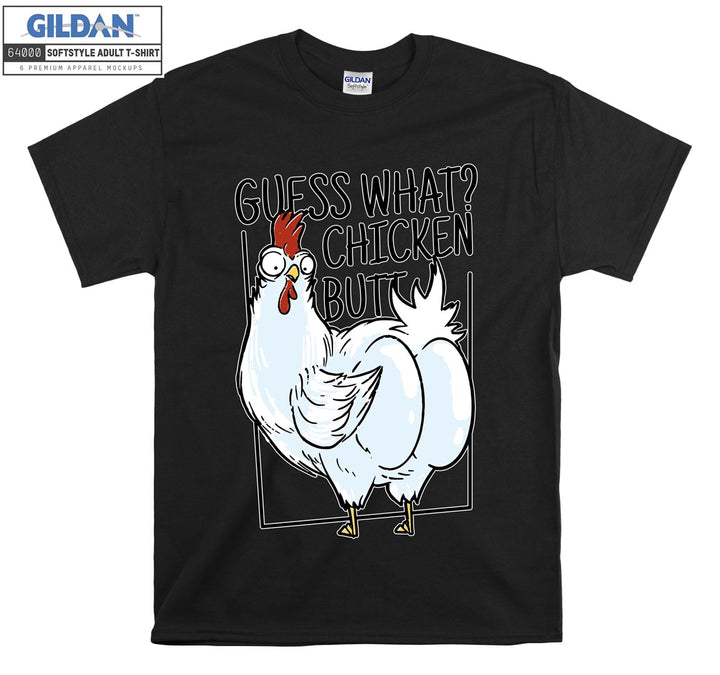 Guess what? Chicken butt funny figure T-shirt