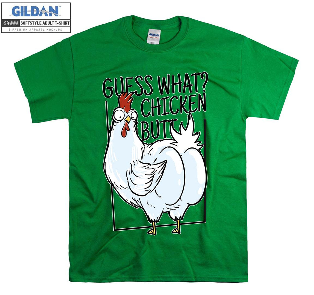 Guess what? Chicken butt funny figure T-shirt