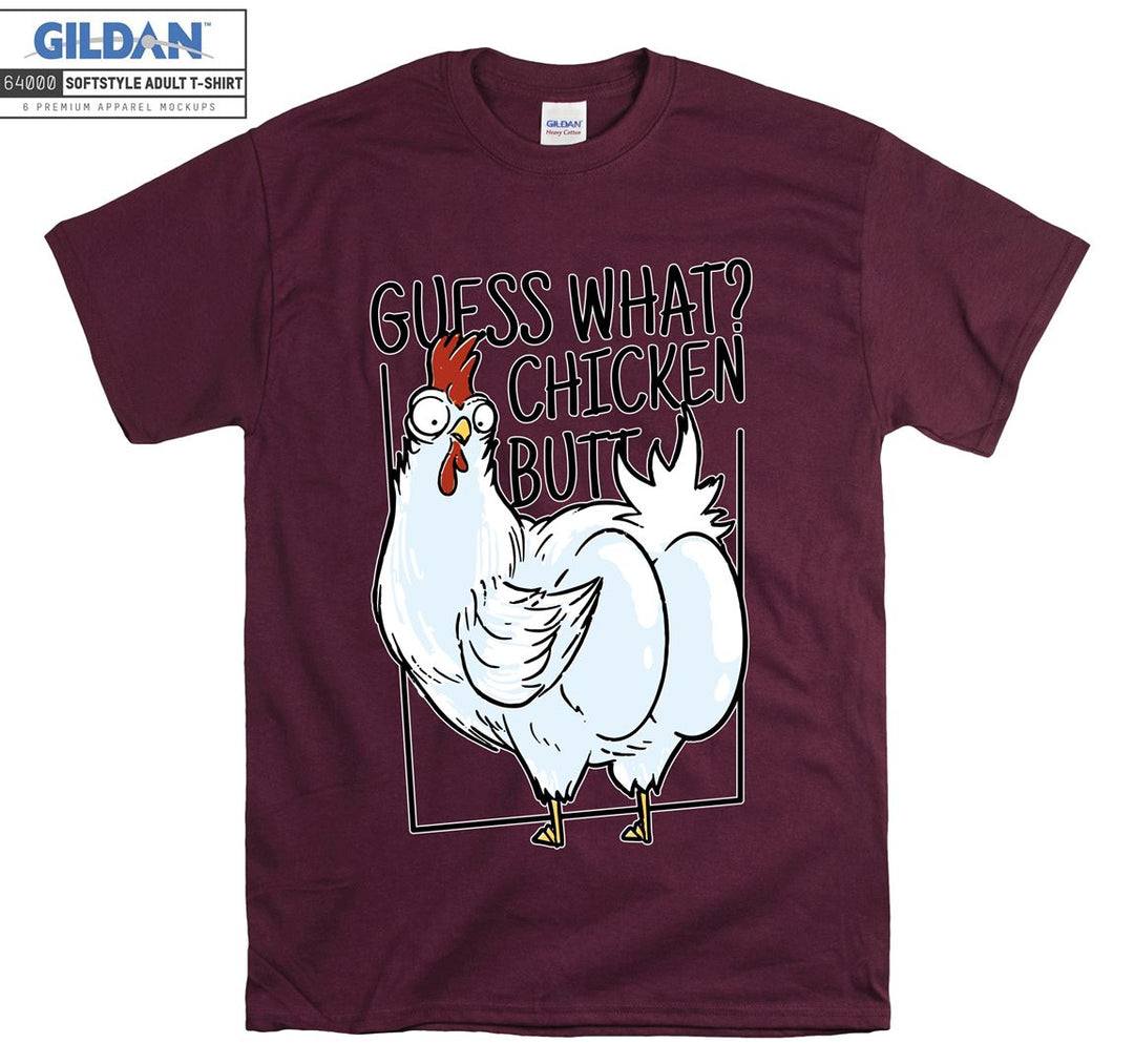 Guess what? Chicken butt funny figure T-shirt