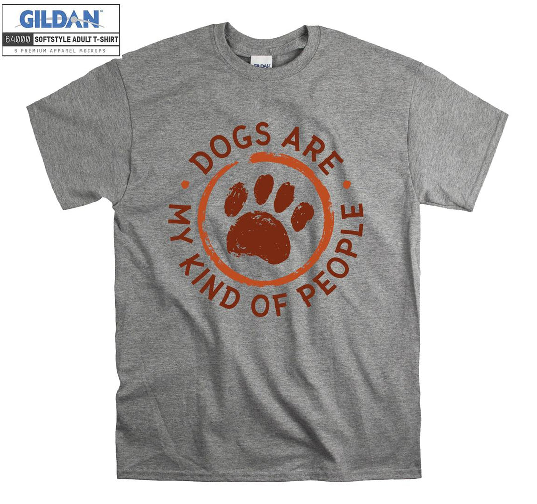 Dogs aremy kind of people figure T-shirt