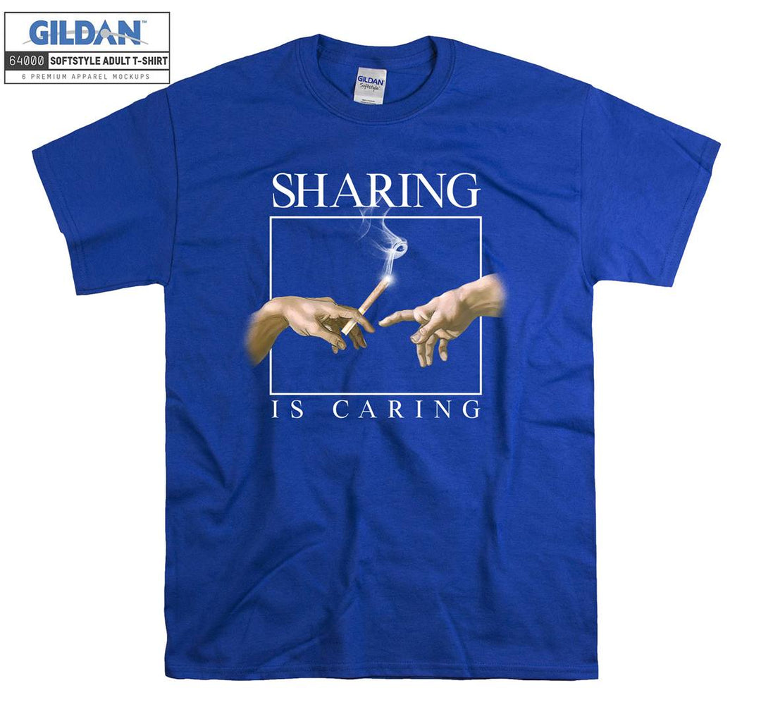 Sharing is Caring Funny Smoke Figure T-shirt