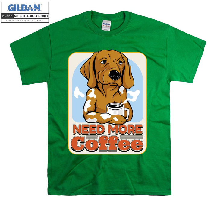 Cute dog need more coffee T-shirt