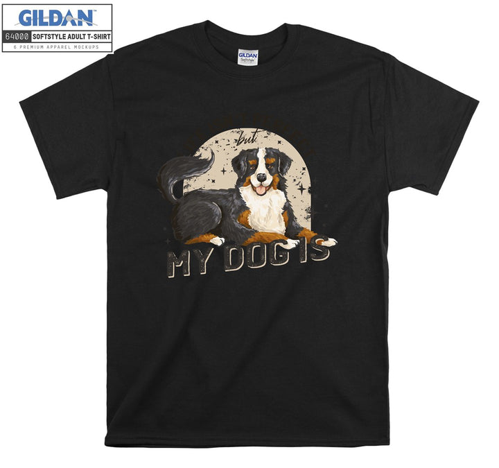 My Dog is Cute Dog Figure T-shirt