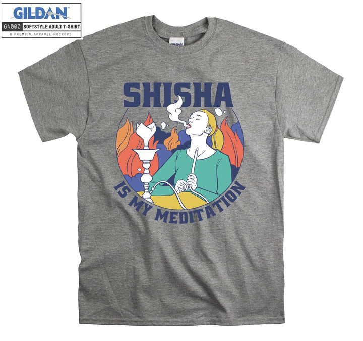 Shisha is my meditation funny figure T-shirt