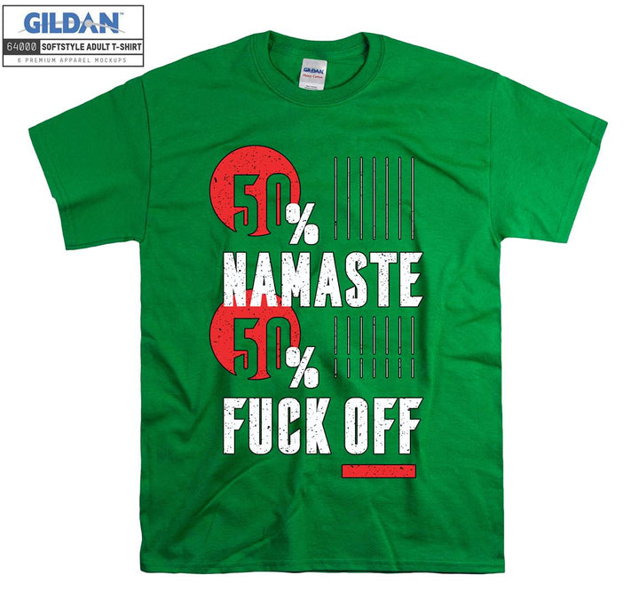 50% namaste 50% fuck off funny figure T-shirt