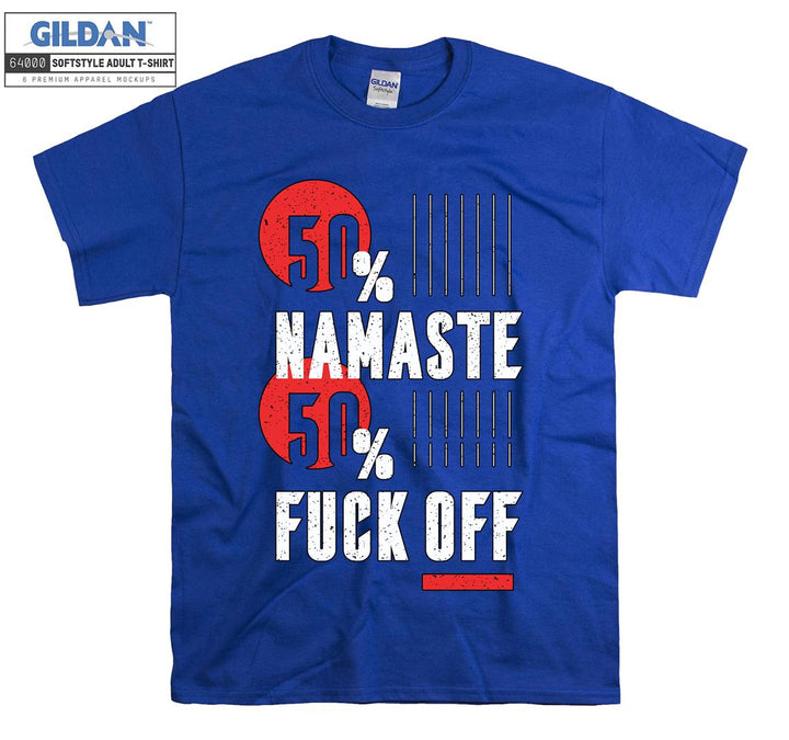 50% namaste 50% fuck off funny figure T-shirt