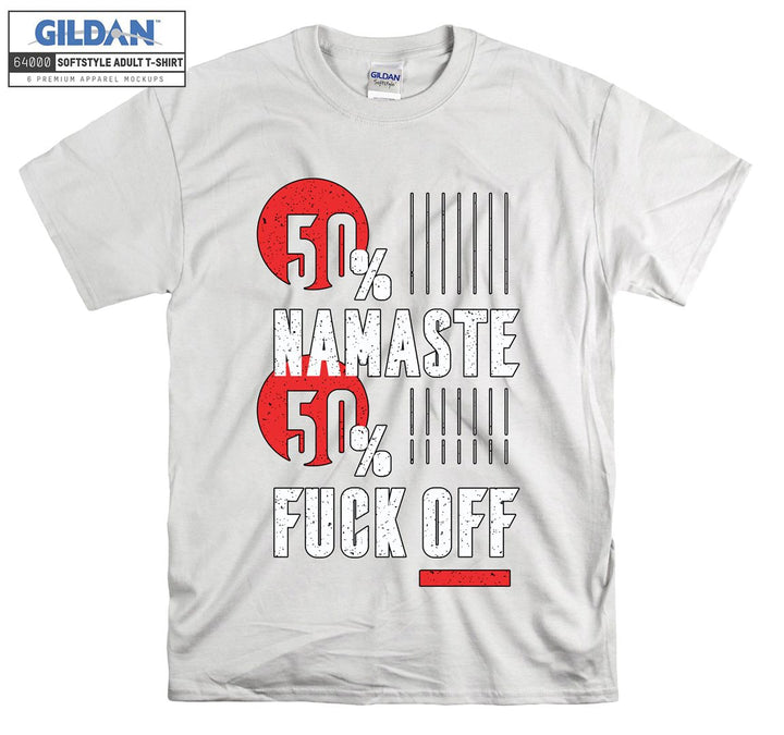 50% namaste 50% fuck off funny figure T-shirt