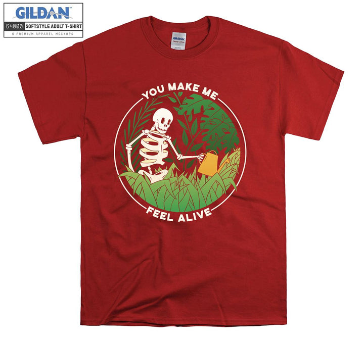 You make me feel alive gardeen skeleton figure T-shirt