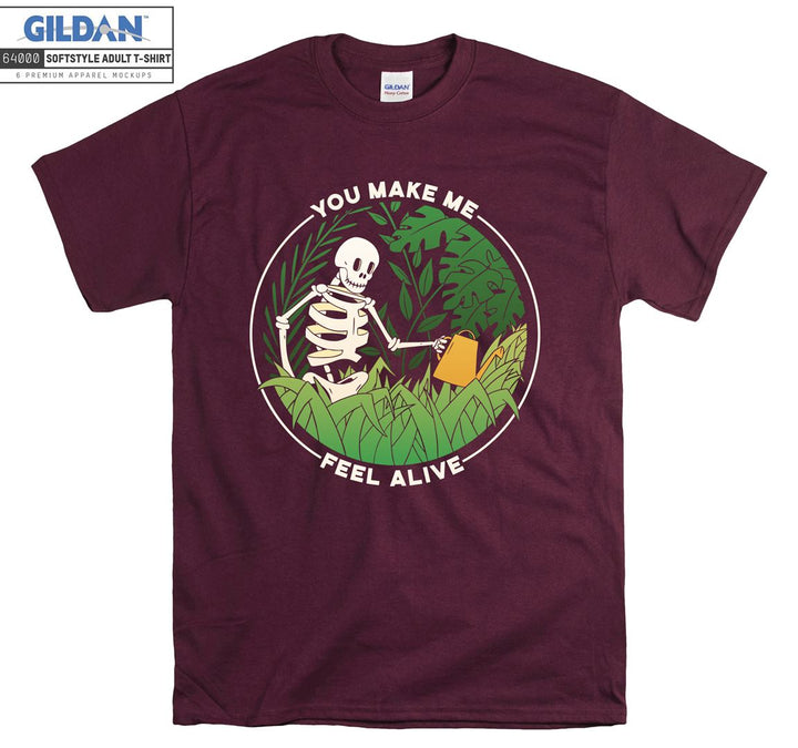 You make me feel alive gardeen skeleton figure T-shirt