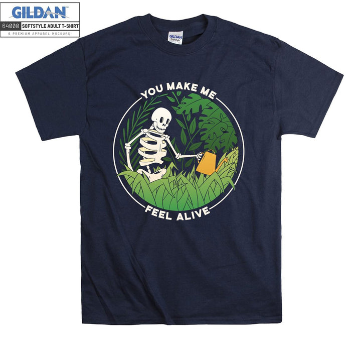 You make me feel alive gardeen skeleton figure T-shirt