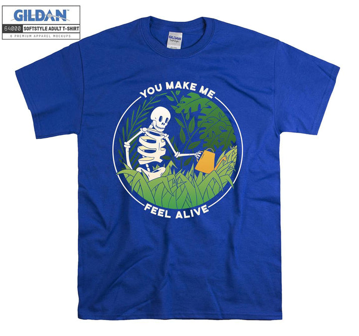 You make me feel alive gardeen skeleton figure T-shirt