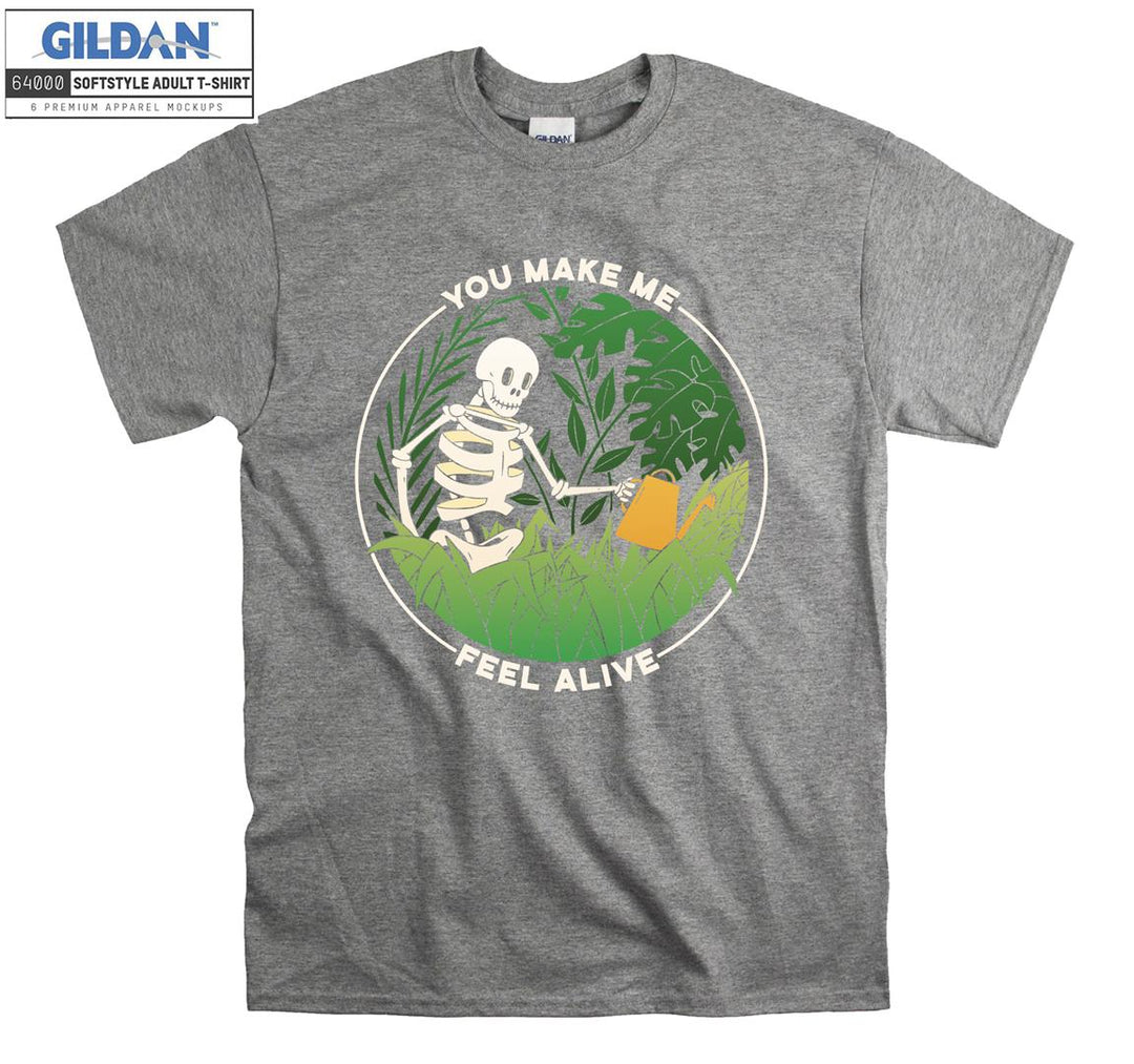 You make me feel alive gardeen skeleton figure T-shirt