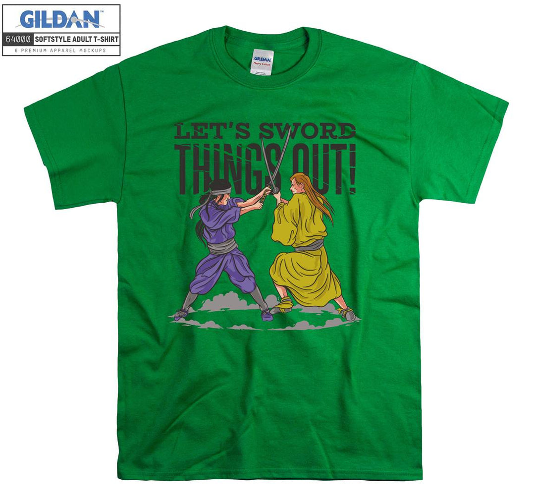 Samurai Let's Sword Things out  T-shirt