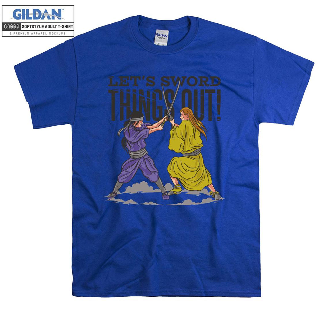 Samurai Let's Sword Things out  T-shirt