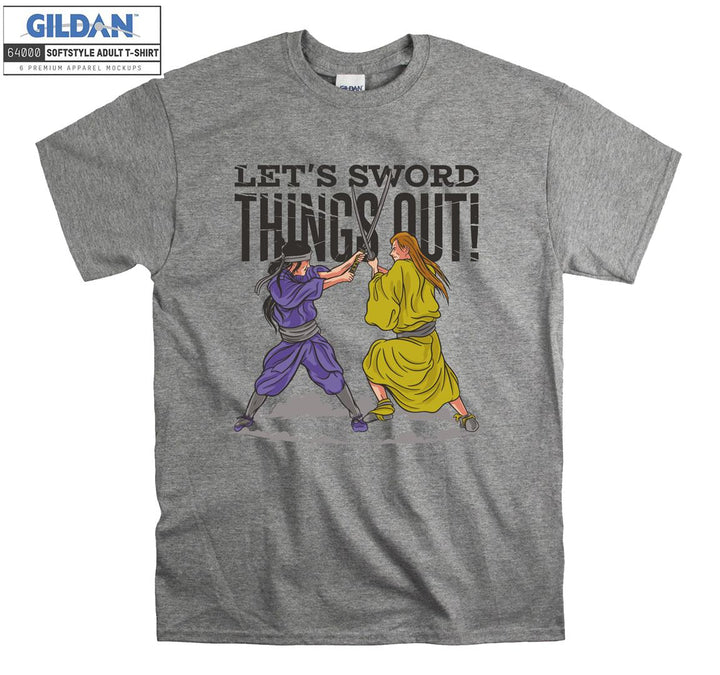 Samurai Let's Sword Things out  T-shirt
