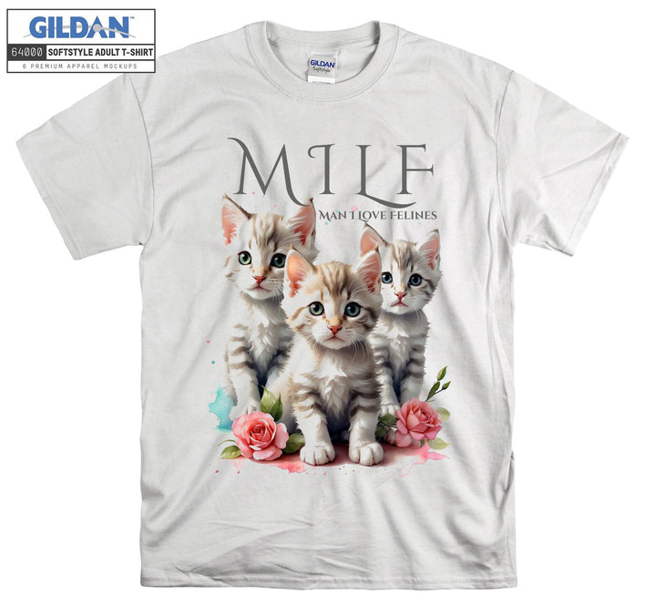 Milf Kitty Cat Man I Love Felines T-shirt