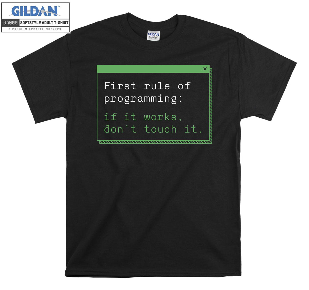 First Rule Programming Don't Touch It T-shirt