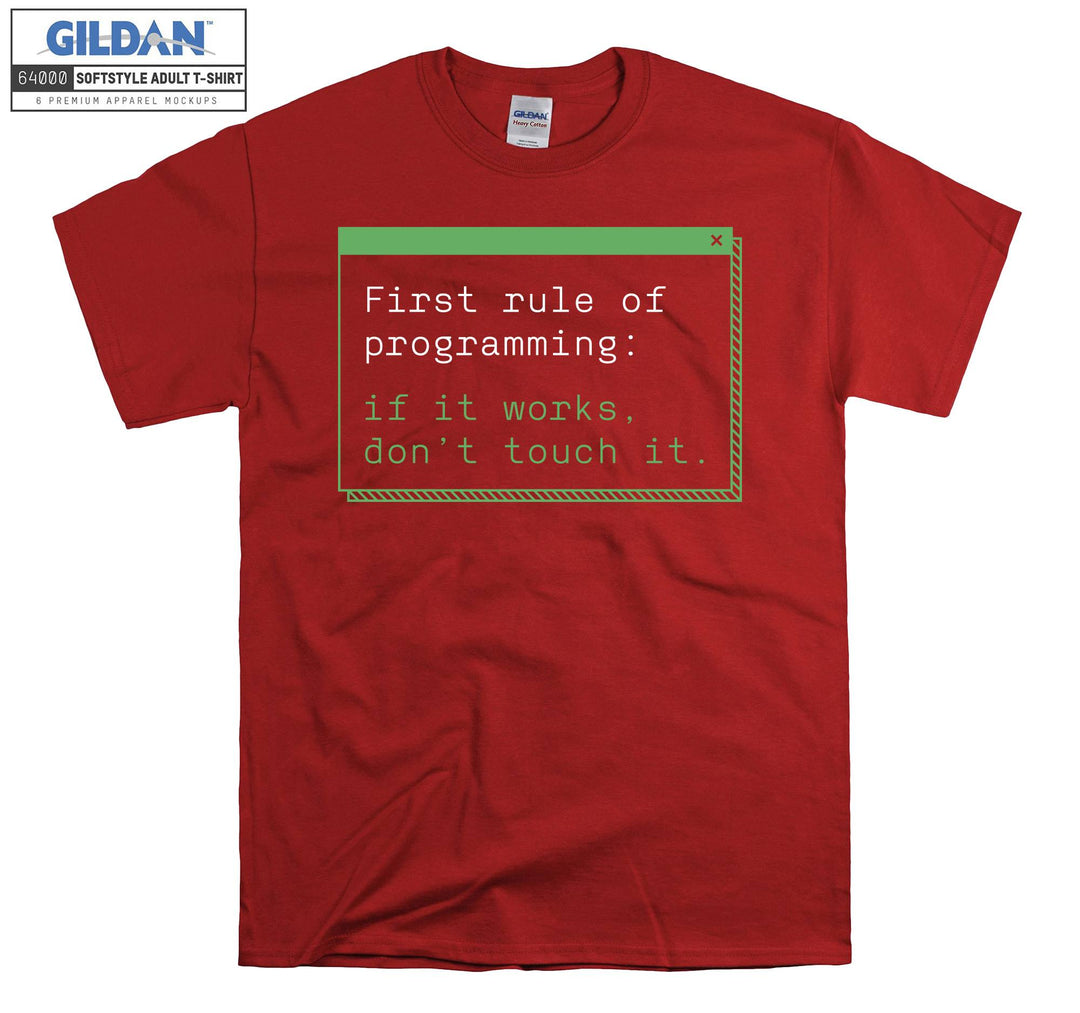 First Rule Programming Don't Touch It T-shirt