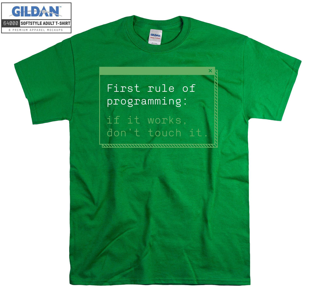 First Rule Programming Don't Touch It T-shirt