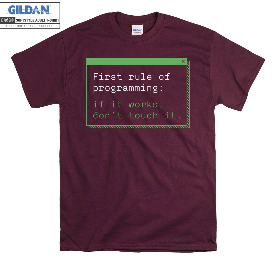 First Rule Programming Don't Touch It T-shirt