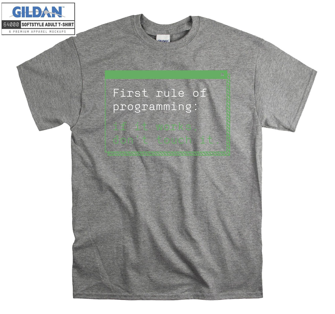 First Rule Programming Don't Touch It T-shirt