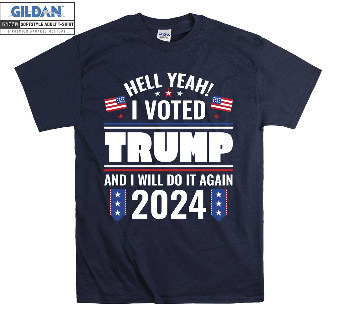 I Voted Trump Do It Again 2024 T-shirt