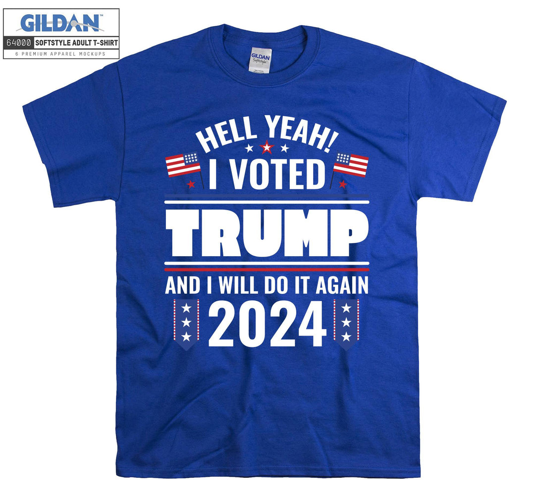 I Voted Trump Do It Again 2024 T-shirt